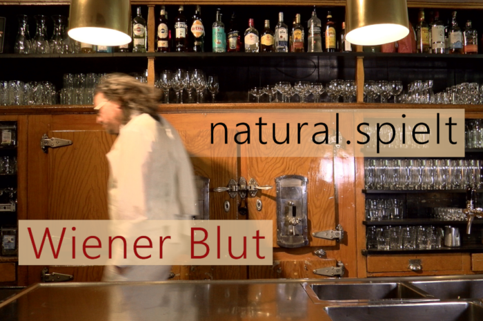 natural.spielt – neues Video „Wiener Blut“
